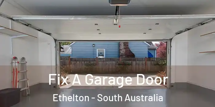 Fix A Garage Door Ethelton - South Australia