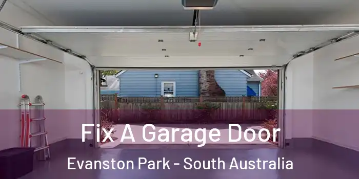Fix A Garage Door Evanston Park - South Australia