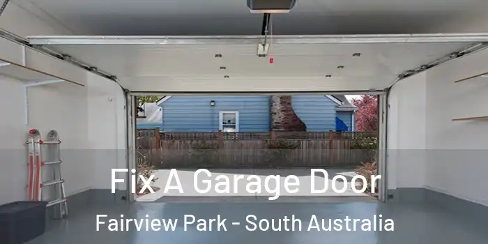 Fix A Garage Door Fairview Park - South Australia