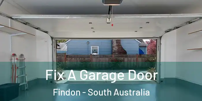 Fix A Garage Door Findon - South Australia