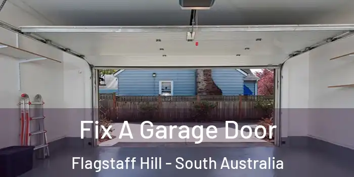 Fix A Garage Door Flagstaff Hill - South Australia