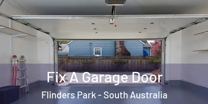 Fix A Garage Door Flinders Park - South Australia