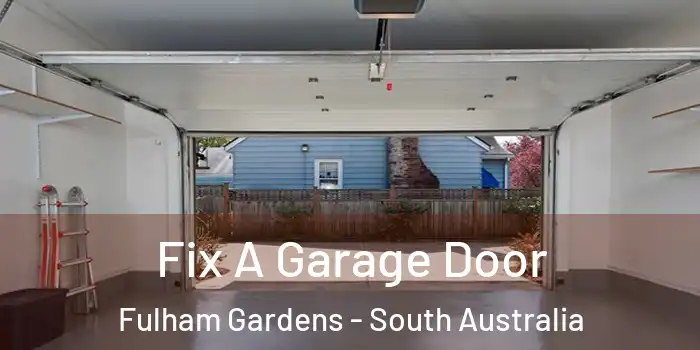 Fix A Garage Door Fulham Gardens - South Australia