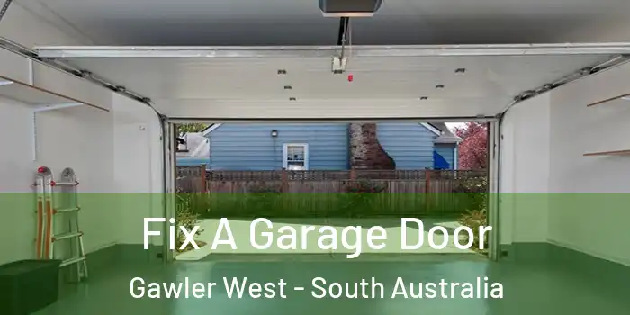 Fix A Garage Door Gawler West - South Australia