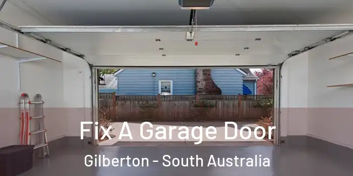 Fix A Garage Door Gilberton - South Australia
