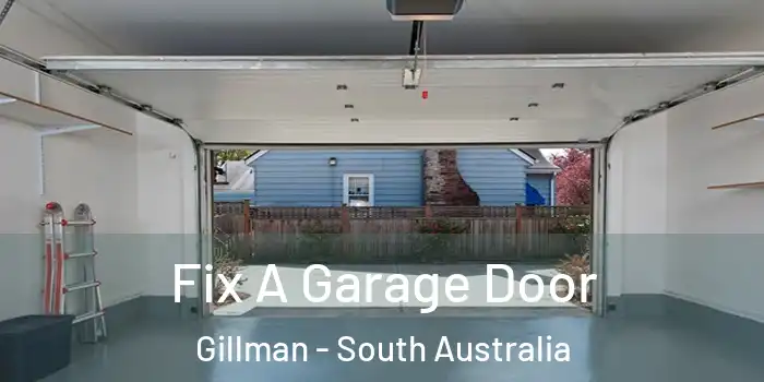 Fix A Garage Door Gillman - South Australia