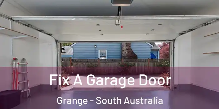 Fix A Garage Door Grange - South Australia