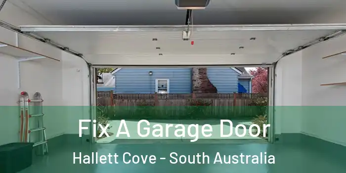 Fix A Garage Door Hallett Cove - South Australia