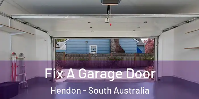 Fix A Garage Door Hendon - South Australia