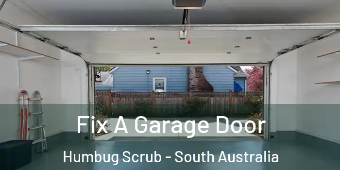 Fix A Garage Door Humbug Scrub - South Australia