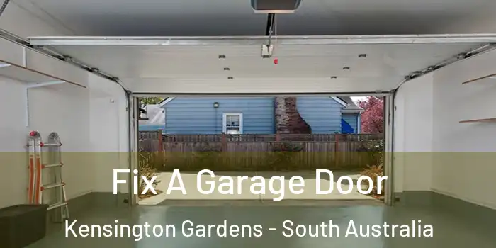 Fix A Garage Door Kensington Gardens - South Australia
