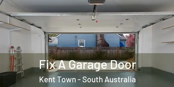 Fix A Garage Door Kent Town - South Australia