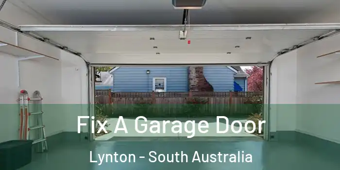 Fix A Garage Door Lynton - South Australia