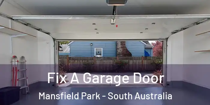 Fix A Garage Door Mansfield Park - South Australia