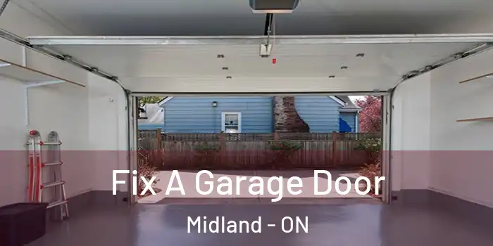 Fix A Garage Door Midland - ON