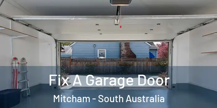 Fix A Garage Door Mitcham - South Australia