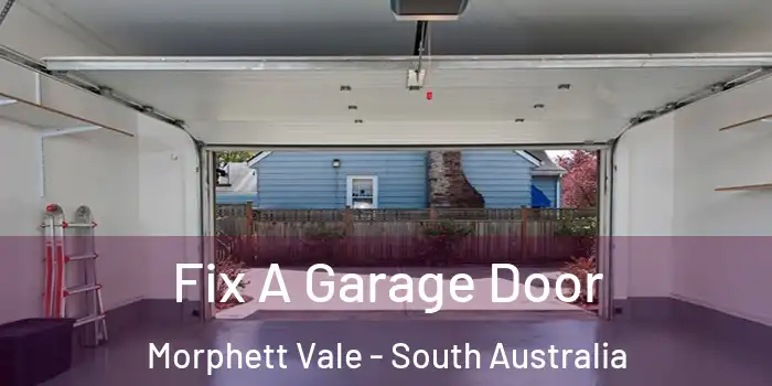 Fix A Garage Door Morphett Vale - South Australia