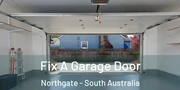 Fix A Garage Door Northgate - South Australia