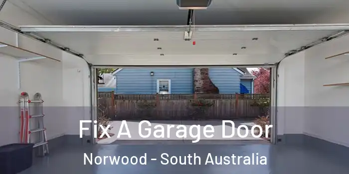 Fix A Garage Door Norwood - South Australia