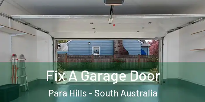 Fix A Garage Door Para Hills - South Australia