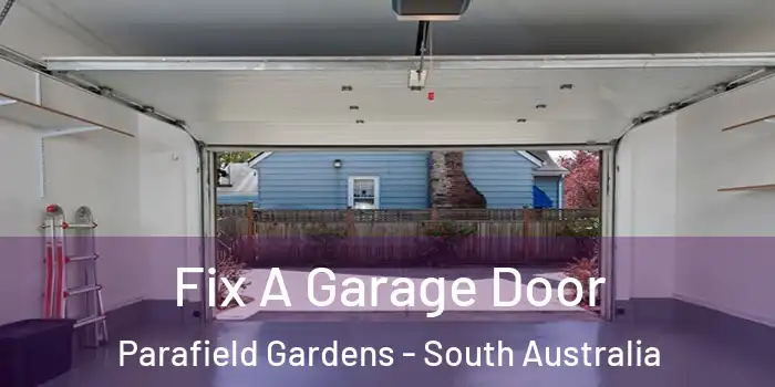 Fix A Garage Door Parafield Gardens - South Australia