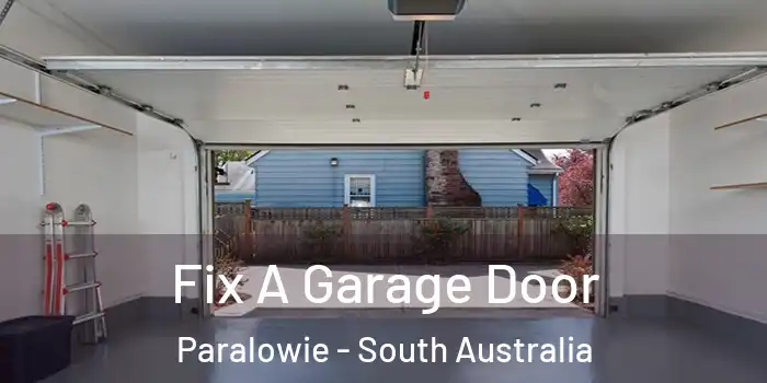 Fix A Garage Door Paralowie - South Australia