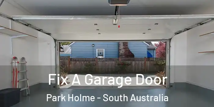Fix A Garage Door Park Holme - South Australia