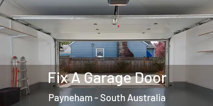 Fix A Garage Door Payneham - South Australia