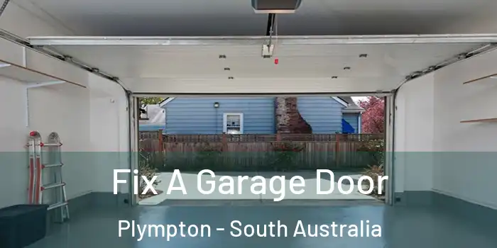 Fix A Garage Door Plympton - South Australia
