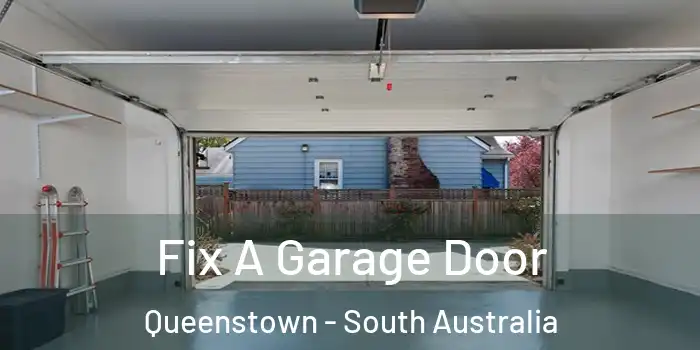 Fix A Garage Door Queenstown - South Australia