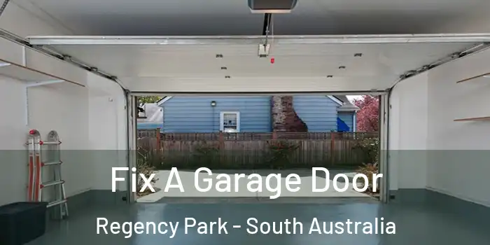 Fix A Garage Door Regency Park - South Australia