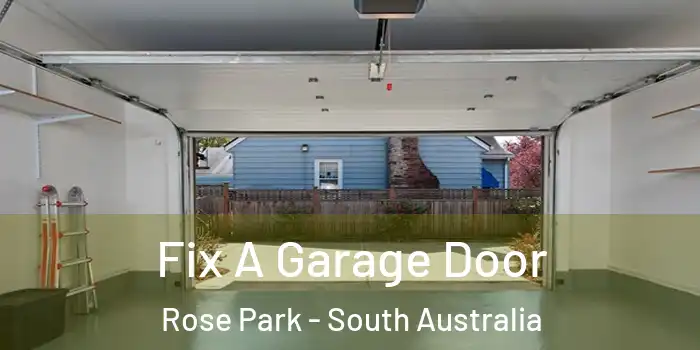Fix A Garage Door Rose Park - South Australia