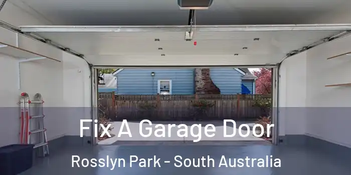 Fix A Garage Door Rosslyn Park - South Australia