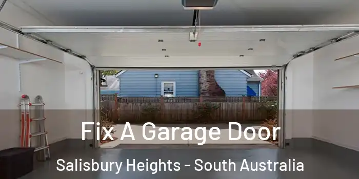 Fix A Garage Door Salisbury Heights - South Australia