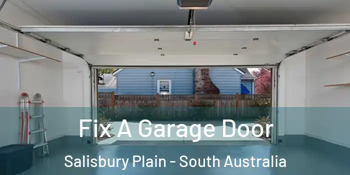 Fix A Garage Door Salisbury Plain - South Australia