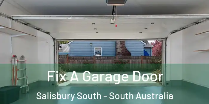 Fix A Garage Door Salisbury South - South Australia