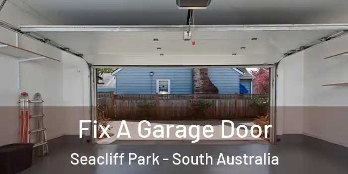 Fix A Garage Door Seacliff Park - South Australia