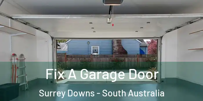 Fix A Garage Door Surrey Downs - South Australia