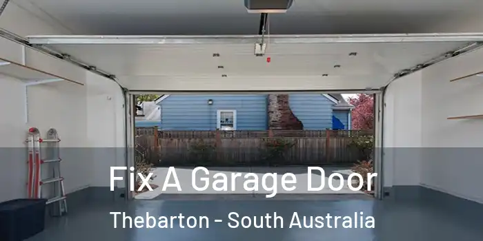 Fix A Garage Door Thebarton - South Australia