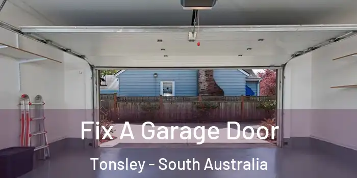 Fix A Garage Door Tonsley - South Australia
