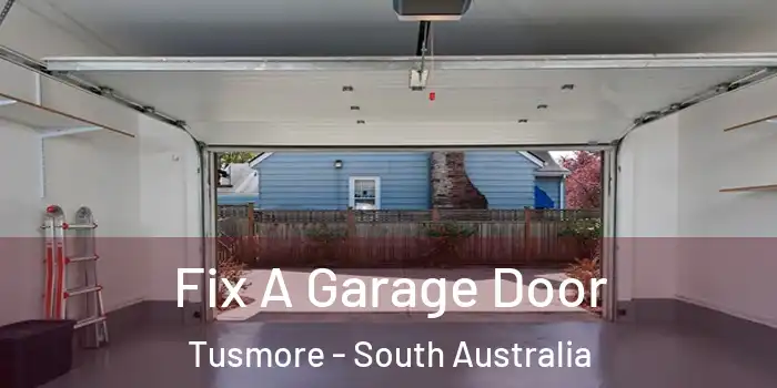 Fix A Garage Door Tusmore - South Australia