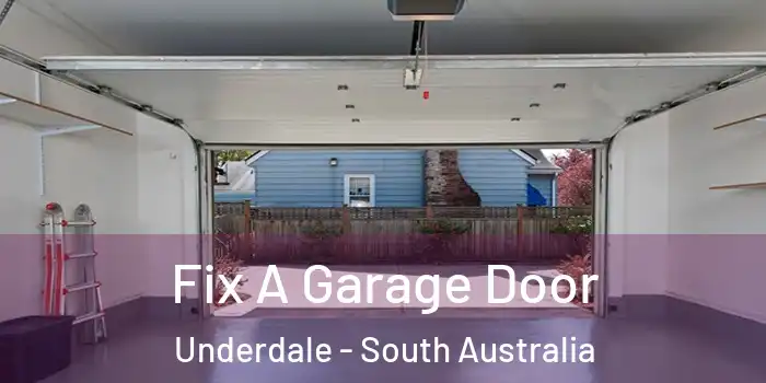 Fix A Garage Door Underdale - South Australia