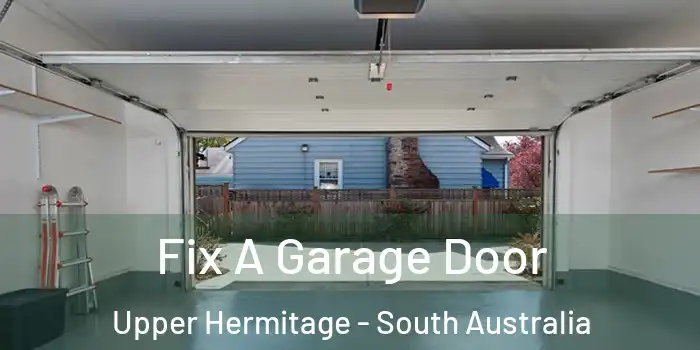 Fix A Garage Door Upper Hermitage - South Australia