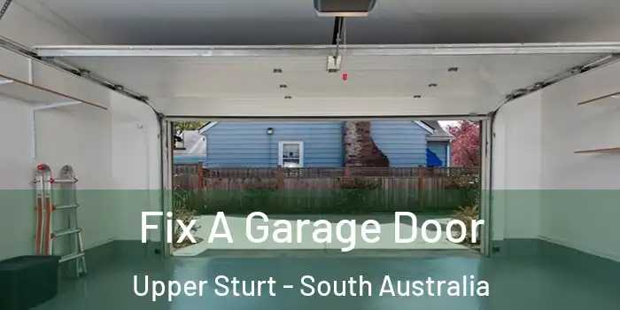 Fix A Garage Door Upper Sturt - South Australia