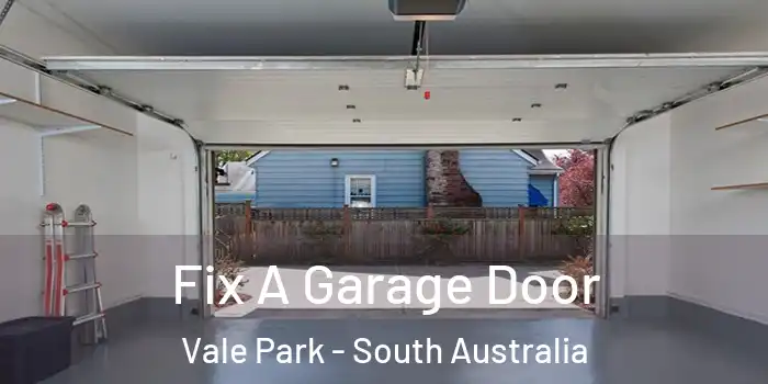 Fix A Garage Door Vale Park - South Australia