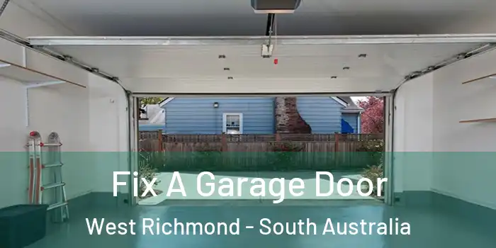 Fix A Garage Door West Richmond - South Australia