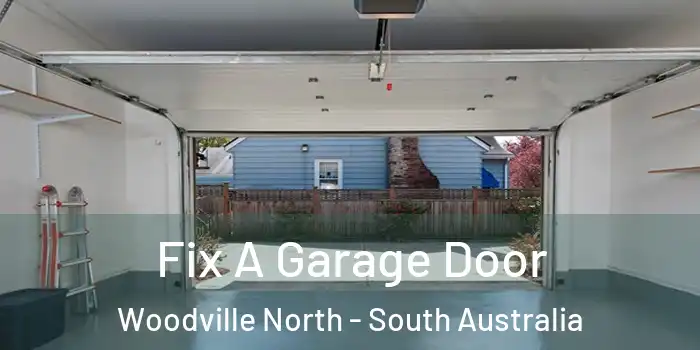 Fix A Garage Door Woodville North - South Australia