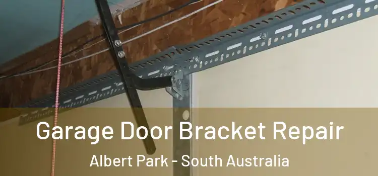 Garage Door Bracket Repair Albert Park - South Australia