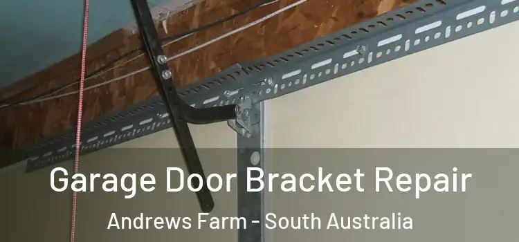 Garage Door Bracket Repair Andrews Farm - South Australia