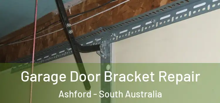 Garage Door Bracket Repair Ashford - South Australia
